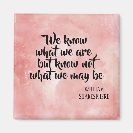 Shakespeare Inspiration Life Zitat Magnet (Vorne)