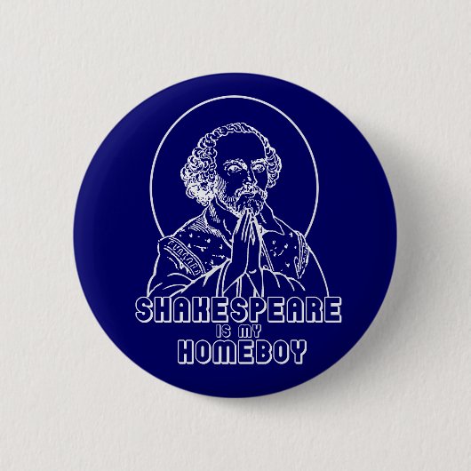 Shakespeare ist mein Homeboy Button (Vorderseite)
