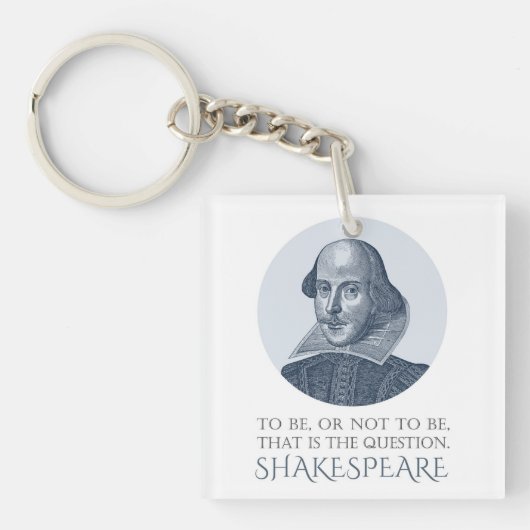 Shakespeare Portrait mit zu sein oder nicht zu zit Schlüsselanhänger (Vorderseite)