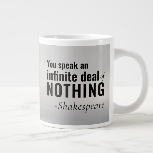 Shakespeare Quote Tasse Sie sprechen unendlich nic (Rechts)
