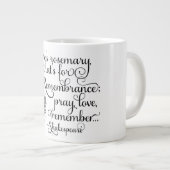 Shakespeare-Tasse, Rosemary für Erinnerung, Hamlet Jumbo-Tasse (Vorderseite Rechts)