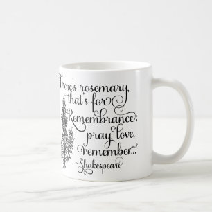 Shakespeare-Tasse, Rosemary für Erinnerung, Hamlet Kaffeetasse
