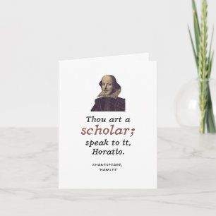 Shakespeare Thou Art a Scholar Funny Abschluss Karte