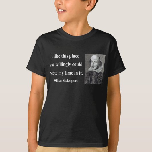 Shakespeare-Zitat 6b T-Shirt (Vorderseite)