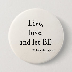 Shakespeare-Zitat, das Live sind, Liebe und Button