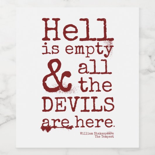 Shakespeare Zitat, Tempest, Teufel sind hier Weinetikett (Einzelnes Label)