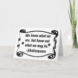 Shakespeare Zitat, wissen, was wir sind Karte