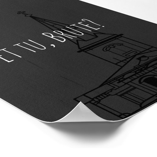 Shakespeares Julius Cäsar "Et tu, Brute?" Poster (Ecke)