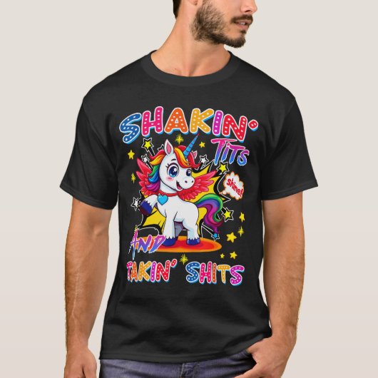 Shakin' And Takin S Funny Unicorn Dirty Adult Humo T-Shirt (Vorderseite)