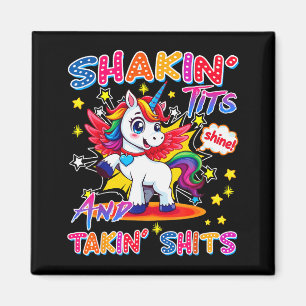 Shakin' And Takin S Lustiges Einhorn Schmutziger E Magnet