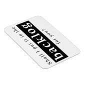 Shall I put it in the backlog for you Magnet (Rechte Seite)