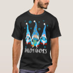 Shalom Gnomes Happy Chanukah Menorah Hanukkah Jewi T-Shirt<br><div class="desc">Shalom Gnomes Happy Chanukah Menorah Hanukkah Jewish Gnome</div>