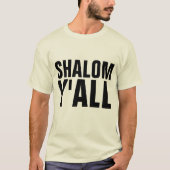 SHALOM Y'ALL, lustige jüdische T - Shirt (Vorderseite)