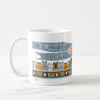 Shameless Cat Lover Kaffeetasse