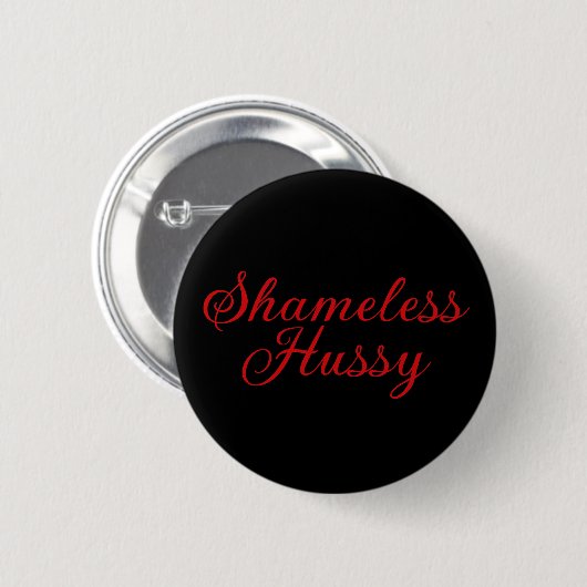 Shameless Hussy Button (Vorne & Hinten)