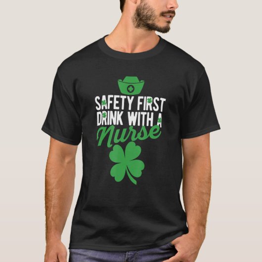 Shamrock St Patricks Day Safety First Drink With A T-Shirt (Vorderseite)