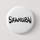 SHAMURAI BUTTON (Vorderseite)