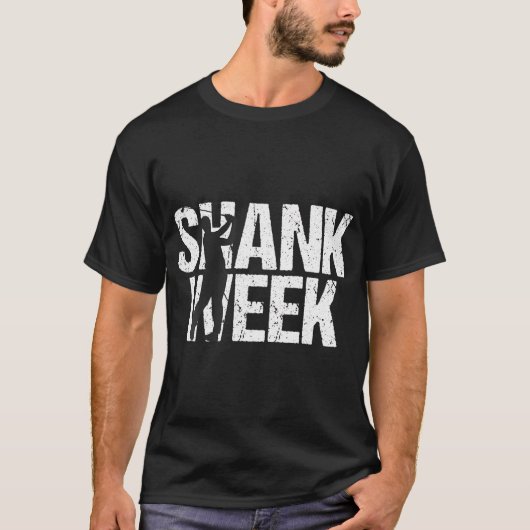 Shank Week Funny Golf Lover & Golfer Sport T-Shirt (Vorderseite)