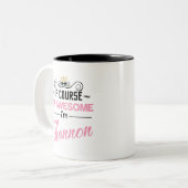 Shannon natürlich bin ich phantastisch zweifarbige tasse (Vorderseite Links)