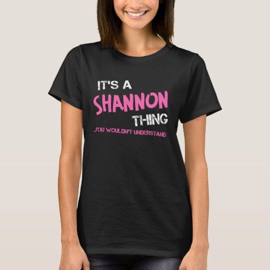 Shannon, was man T - Shirt nicht verstehen würde (Vorderseite)