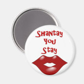 Shantay du Bleibe / Sashay weg Magnet (Vorderseite/Rückseite)