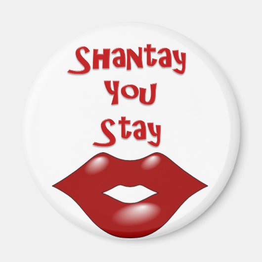 Shantay du Bleibe / Sashay weg Magnet (Vorne)