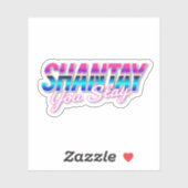 Shantay You Bleibe Aufkleber (Blatt)