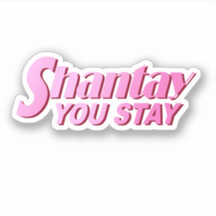 Shantay You Stay Aufkleber