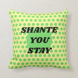 "Shante oder Sashay weg?" doppelseitiger Slogan Kissen