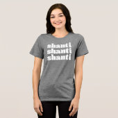 Shanti Shanti Shanti Shanti T - Shirt (Vorderseite voll)