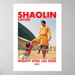 Shaolin-Fußball mit mächtigem Stahlbein Poster