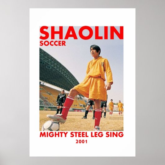 Shaolin-Fußball mit mächtigem Stahlbein Poster