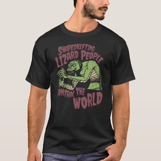 Shapeshifting Lizard People Kontrolle der Welt T-Shirt (Vorderseite)