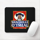 Shaquille Oatmeal Funny Meme  Mousepad (Mit Mouse)