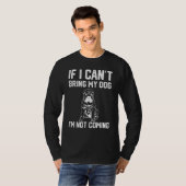 Shar Pei dog If I Can't Bring My Dog I'm Not Going T-Shirt (Vorne ganz)