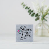 Share the love script typography referral card quadratische visitenkarte (Stehend Vorderseite)