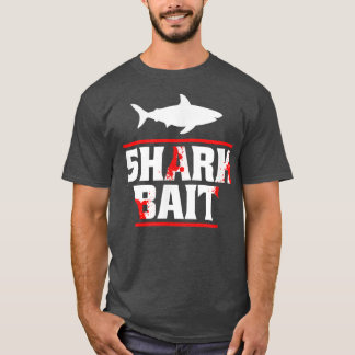 Shark Bait Funny Shark Lover T-Shirt