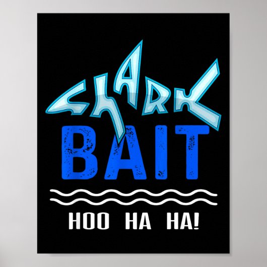 Shark Bait Hoo Ha Ha Funny Funny Shark Of Week Poster (Vorne)