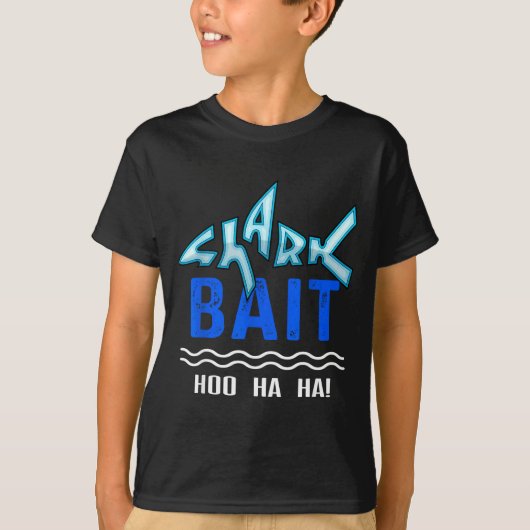 Shark Bait Hoo Ha Ha Funny Funny Shark Of Week  T-Shirt (Vorderseite)