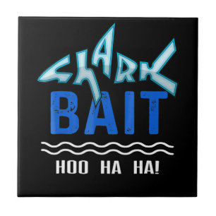 Shark Bait Hoo Ha Ha Funny Shark Lover Geschenke Fliese