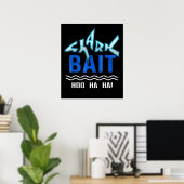Shark Bait Hoo Ha Ha Funny Shark Lover Geschenke Poster (Heimbüro)