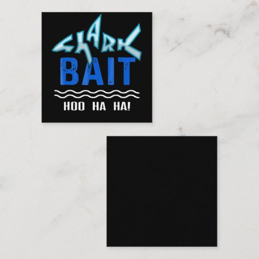 Shark Bait Hoo Ha Ha Funny Shark Lover Geschenke Quadratische Visitenkarte (Vorne/Hinten)