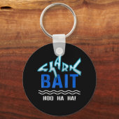 Shark Bait Hoo Ha Ha Funny | Sonnenhai der Woche Schlüsselanhänger (Vorderseite)