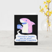 Shark I Survived A Tuesday And For What Wednesday Karte (Gelbe Blume)