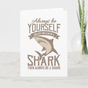 Shark Lover Seien Sie immer selbst, wenn Sie nicht Karte