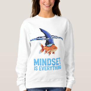"Shark Mindset Goldfish - Inspirationsmotivation Sweatshirt
