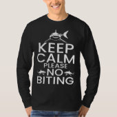 Shark Ocean Marine Biologist Keep Calm Please No B T-Shirt (Vorderseite)
