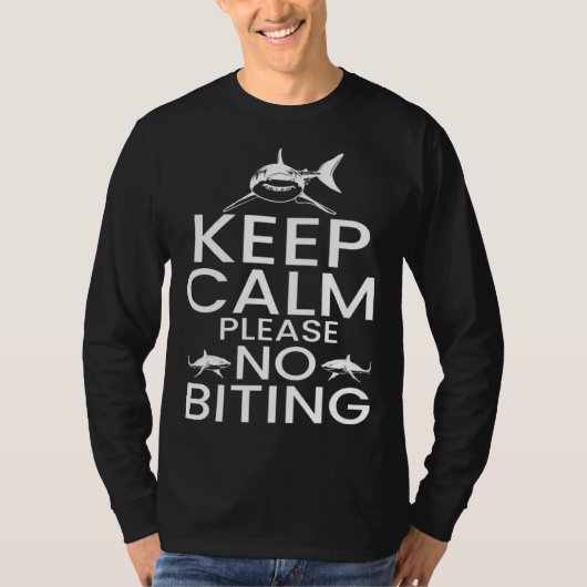 Shark Ocean Marine Biologist Keep Calm Please No B T-Shirt (Vorderseite)