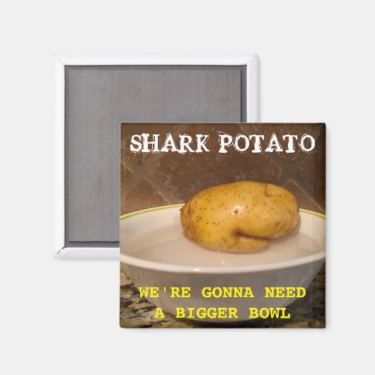 Shark Potato ... wir werden eine größere Schüssel Magnet (Vorderseite/Rückseite)