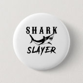 Shark Slayer Shark Fishing And Salt Water Anglers  Button (Vorderseite)